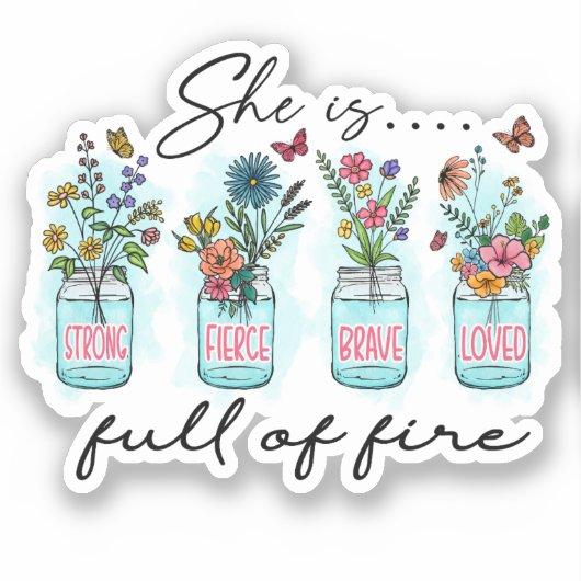 Sticker Elle est pleine de feu - Autonomisation florale dy (Recto)