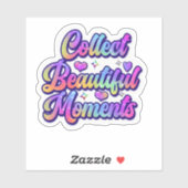 Sticker Embrace Each Day and Collect Beautiful Moments (Feuille)