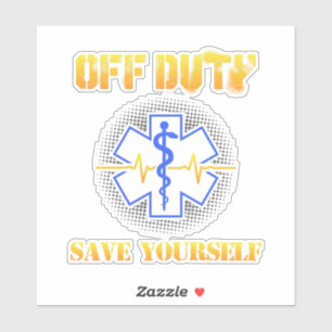 Sticker EMS Off Duty Save You Paramedic Secourir drôle