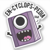 Sticker En-cyclops-pedia Funny Encyclopedia Pun (Devant)