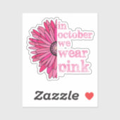 Sticker En Octobre Nous Portons Rose (Feuille)