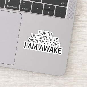 Sticker En Raison De Circonstances Malheureuses, Je Me Rév
