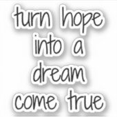 Sticker en vinyle sur mesure Dream Come (Devant)