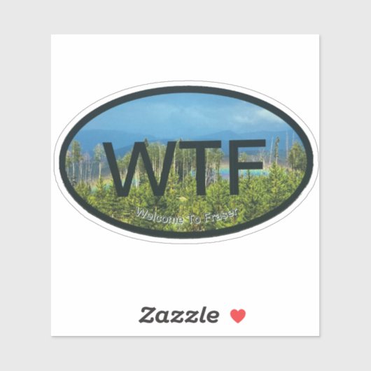 Sticker en vinyle sur mesure WTF Fraser (Feuille)