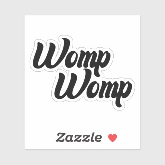 Sticker en vinyle Womp Womp, Stickers drôle (Feuille)