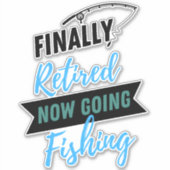 Sticker Enfin Retraité Maintenant À Pêcher Mignonne (Devant)