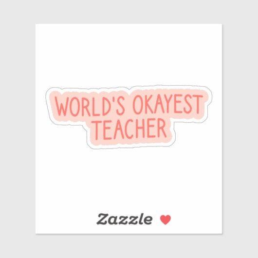 Sticker Enseignant le plus Okayest dans le monde, retour à (Feuille)