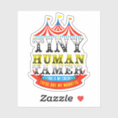 Sticker Enseignant Tiny Human Tamer This My Circus My Monk (Feuille)