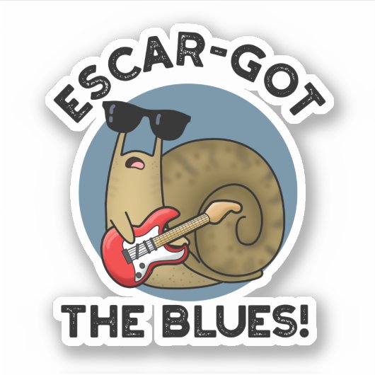 Sticker Escar a obtenu le blues drôle Escargot Snail Pun (Devant)
