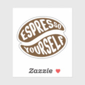 Sticker Espresso Yourself (Feuille)