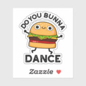 Sticker Est-Ce Que Vous Bunna Dance Drôle Bun Pun (Feuille)