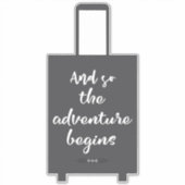Sticker Et Ainsi L'Aventure Commence À Amusant Bagage vali (Devant)