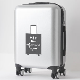 Sticker Et Donc L'Aventure Commence À S'Amuser La Valise