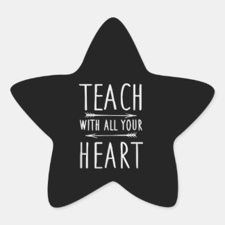 Sticker Étoile Enseigner Avec Tout Votre Coeur Cute École Cadeau
