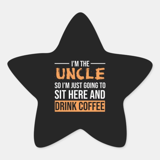 Sticker Étoile Idées cadeaux Oncle | Je suis l'oncle Boire du caf (Devant)