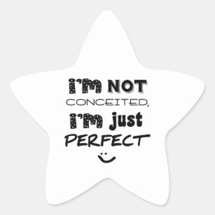 Sticker Étoile Je ne suis pas conquis, je suis juste parfait