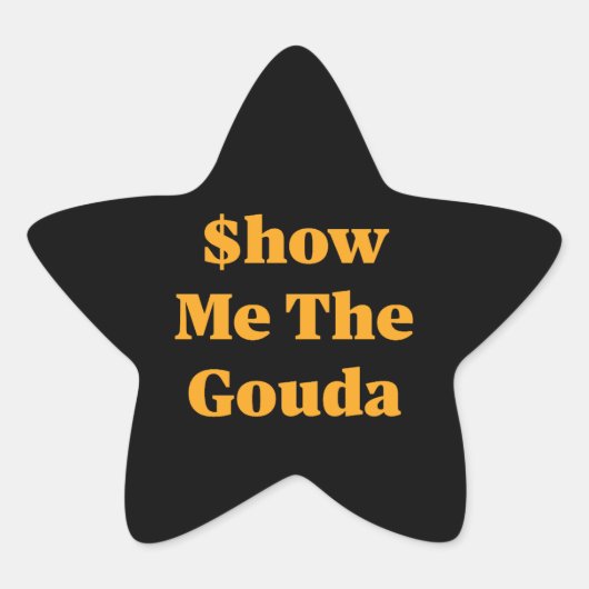 Sticker Étoile Montre Moi Le Gouda (Devant)