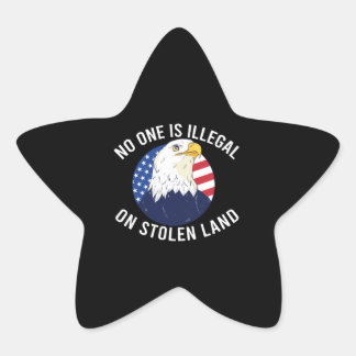 Sticker Étoile No One Is Illégal On Stolen Land Eagle