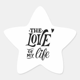 Sticker Étoile The Love of My Life – Romantic Typography Design