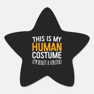 Sticker Étoile Voici Mon Costume Humain Je Suis Vraiment Un Homar