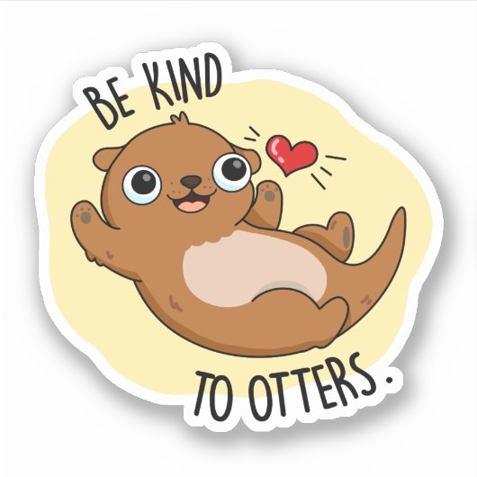 Sticker Être Gentil Otters Funny Otter Pun (Devant)