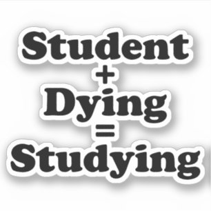 Sticker Étudiant Plus Mort Égal Étudier