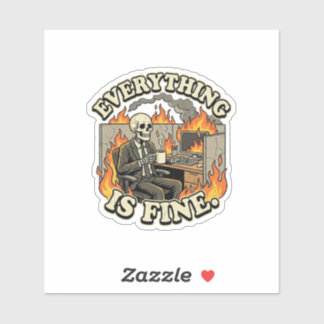 Sticker Everything Is Fine | Funny Skeleton Dumpster Fire 