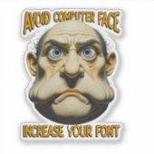 Sticker Évitez le visage d'ordinateur, augmentez la police (Devant)