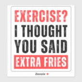 Sticker Exercice ? Je Pensais Que Vous Avez Dit Des Fries  (Feuille)
