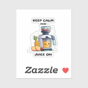 Sticker Extracteur de jus de fruits Gardez votre calme et