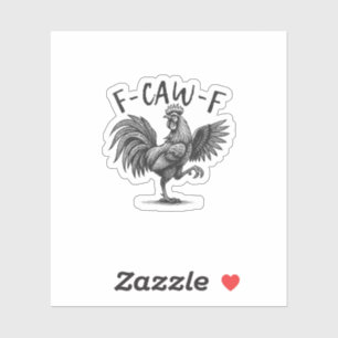 Sticker F Caw F Coq, F-Caw-F Humour de poulet drôle Cool