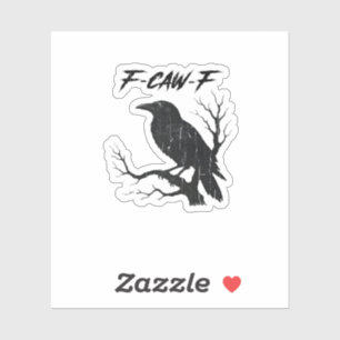 Sticker F-Caw-F Corbeau Drôle
