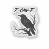 Sticker F-Caw-F Corbeau Drôle (Devant)