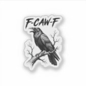 Sticker F Caw F Crow Lover Raven Meme Classic Style (Devant)