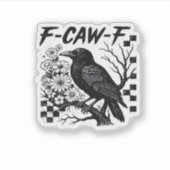 Sticker F Caw F Essential Funny Trendy Style (Devant)