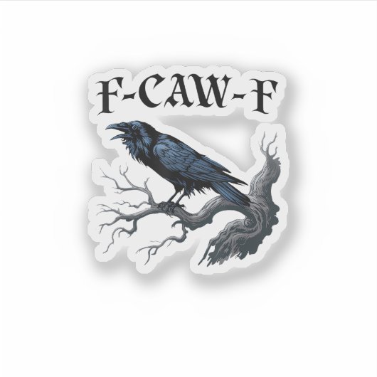 Sticker F-Caw-F Funny Bird Crow (Devant)