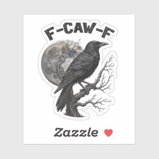 Sticker F-Caw-F Funny Black Bird moon Gothic Adult Humor (Feuille)