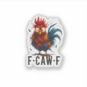 Sticker F-Caw-F Poulet Coq Mème Drôle (Devant)