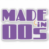 Sticker Fabriqué dans les années 00 (Devant)