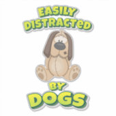 Sticker Facilement Distrait Par Les Chiens (Devant)