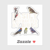 Sticker Facilement Distrait Par Les Oiseaux Drôle D'amateu (Feuille)