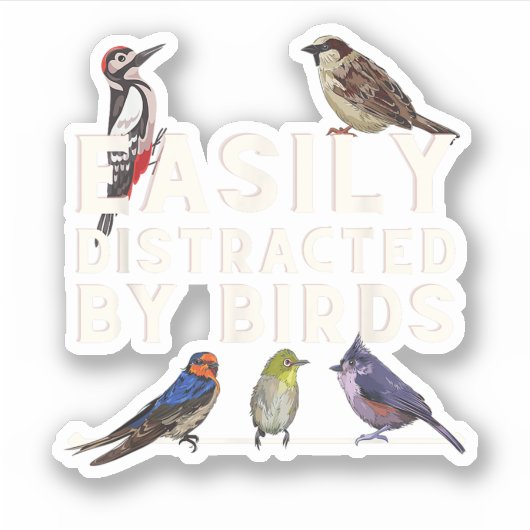 Sticker Facilement Distrait Par Les Oiseaux Drôle D'amateu (Devant)