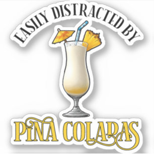 Sticker Facilement Distrait Par Les Pina Coladas