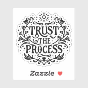 Sticker Faire confiance au processus