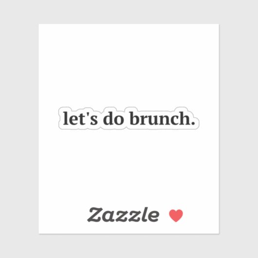 Sticker "Faisons Brunch", brunch, faisons brunch, mangeons (Feuille)