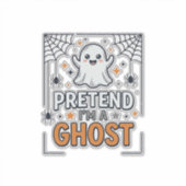 Sticker Faisons comme si j'étais un Fantôme Mignon Hallowe (Devant)