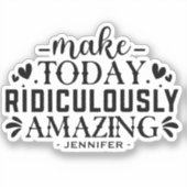 Sticker Faites Aujourd'Hui Citation Et Discours Ridicement (Recto)