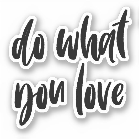 Sticker Faites ce que vous aimez (Devant)