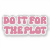 Sticker Faites-Le Pour Le Parchemin (Devant)