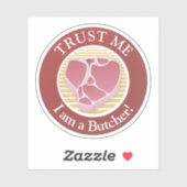 Sticker Faites-moi confiance, je suis Boucher (Feuille)